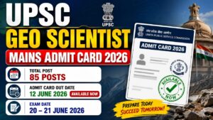 UPSC Geo Scientist Mains Admit Card 2026