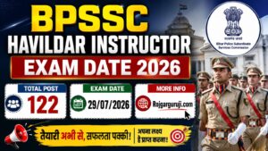 BPSSC Havildar Instructor Exam Date 2026