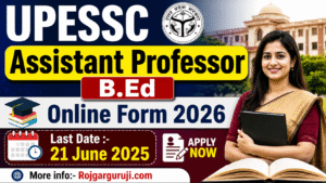 UPESSC Assistant Professor B.Ed Online From 2026